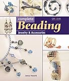 Complete Beading: Jewelry & Accessories by