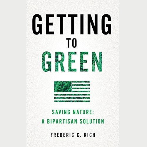 Download Getting to Green: Saving Nature: A Bipartisan Solution