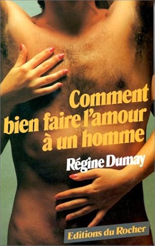 Download Comment bien faire l'amour à un homme PDF