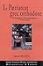 Patriarcat grec orthodoxe. De l'isolement a l'internationalisatio by 