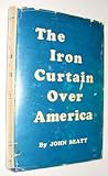 Hardcover The Iron Curtain Over America *SIGNED BY AUTHOR* Book