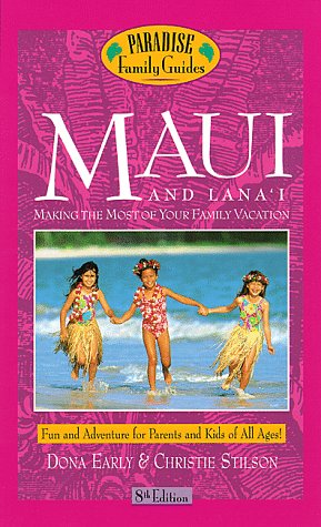 Maui and Lanai : making the most of your family vacation