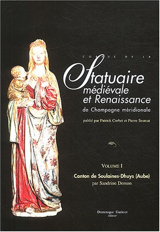 Corpus de la statuaire médiévale et Renaissance de Champagne méridionale