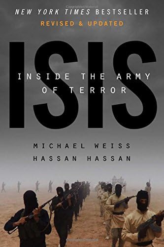 ISIS: Inside the Army of Terror Hardcover – 29 Mar. 2016