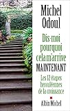 Image de Dis-moi pourquoi cela m'arrive maintenant : Les 12 étapes herculéennes de la croissance