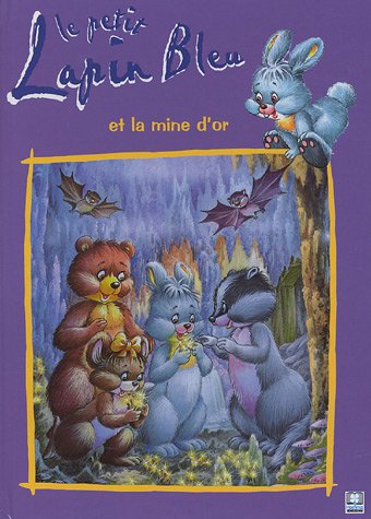 Le  petit lapin bleu et la mine d'or