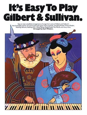 It's Easy To Play Gilbert And Sullivan: (EFS 237)