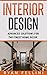 Interior Design: Advanced Solutions For The Finest Home Décor