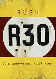 Rush - R30: 30th Anniversary World Tour (2 Discs)