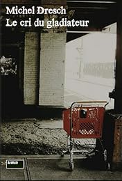 Le  cri du gladiateur