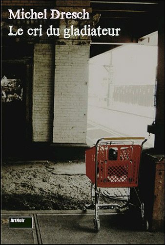 Le  cri du gladiateur