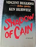 Shadow of Cain by Vincent Bugliosi (1981-08-03)
