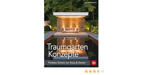 Traumgarten Konzepte Perfekte Einheit Von Haus Garten Franzen Bernd 9783835415591 Amazon Com Books