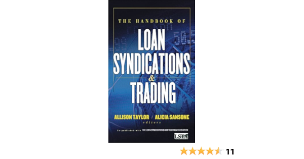Amazon Com The Handbook Of Loan Syndications And Trading Ebook Lsta Loan Syndications And Trading Assoc Taylor Allison Sansone Alicia Alicia Sansone Kindle Store