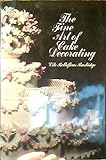 The Fine Art of Cake Decorating by