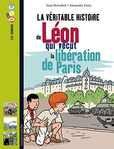 La  véritable histoire de Léon, qui vécut la libération de Paris