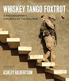 Front cover for the book Whiskey Tango Foxtrot: A Photographer's Chronicle of the Iraq War by Ashley Gilbertson