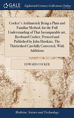 Cocker's Arithmetick Being a Plain and F Print on Demand – Import, 2018