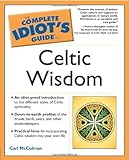 The Complete Idiot's Guide to Celtic Wisdom by Carl McColman