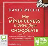 Cover of Why Mindfulness is Better than Chocolate