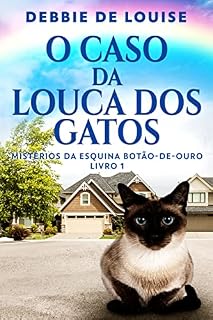 Livro O Caso Da Louca Dos Gatos (Mistérios Da Esquina Botão-de-ouro Livro 1)