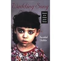 Wedding Song: Memoirs of an Iranian Jewish Woman (HBI Series on Jewish Women)
