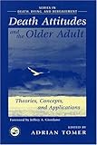 Image de Death Attitudes and the Older Adult: Theories Concepts and Applications (Series in Death, Dying, and Bereavement)