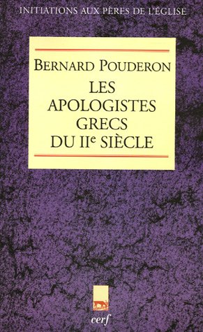 Les  apologistes grecs du IIe siècle