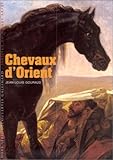 Chevaux d'Orient (Découvertes Gallimard Hors série) (French Edition) by 