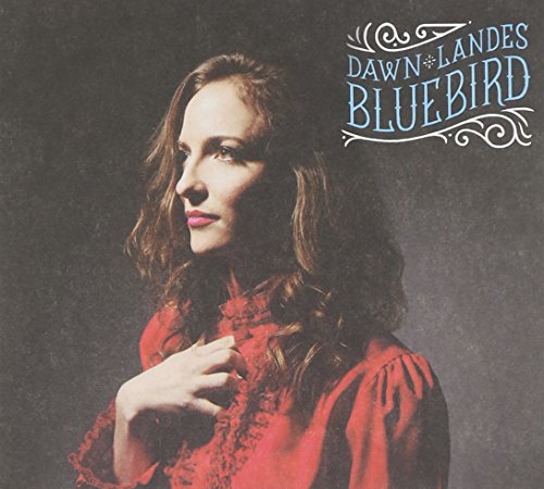 Dawn Landes - Bluebird - Zortam Music