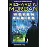 Woken Furies (Takeshi Kovacs Novels)