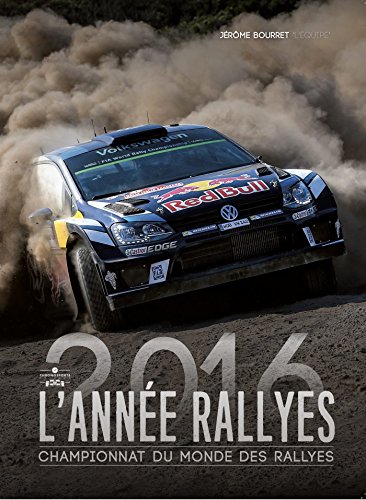 ANNEE RALLYES 2016 (L'ANNEE - (CHRONOSPORTS)) by JEROME BOURRET