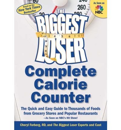 Download [ The Biggest Loser Complete Calorie Counter: The Quick and Easy Guide to Thousands of Foods from Grocery Stores and Popular Restaurants--As Seen on NBC's H Forberg, Cheryl ( Author ) ] { Paperback } 2006