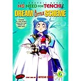 No Need For Tenchi!, Volume 6: Dream A Little Scheme