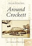 Around Crockett (Postcard History: California) by James V. Easterday, Daniella M. Easterday