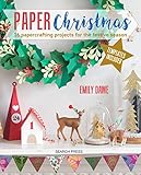 Paper Christmas: 16 Papercrafting Projects for the Festive Season