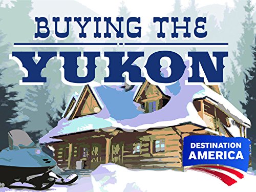 Buying the Yukon Season 1