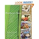 Southeast Asian Flavors: Adventures in Cooking the Foods of Thailand, Vietnam, Malaysia &amp; Singapore