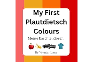 My First Plautdietsch Colours: Meine Easchte Kloren