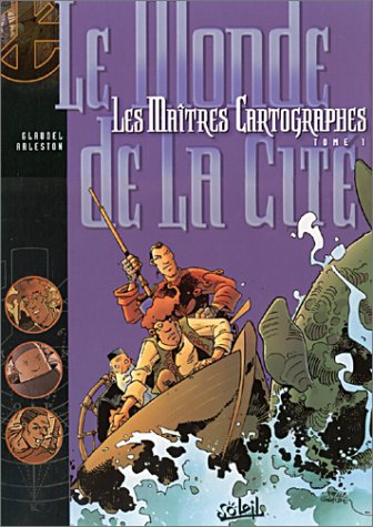 Les Maîtres cartographes, tome 1 : Le Monde de la cité