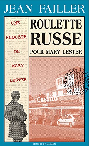 Roulette russe pour Mary Lester: Guerre des gangs en Bretagne (Les enquêtes de Mary Lester t. 13) ( by Jean Failler