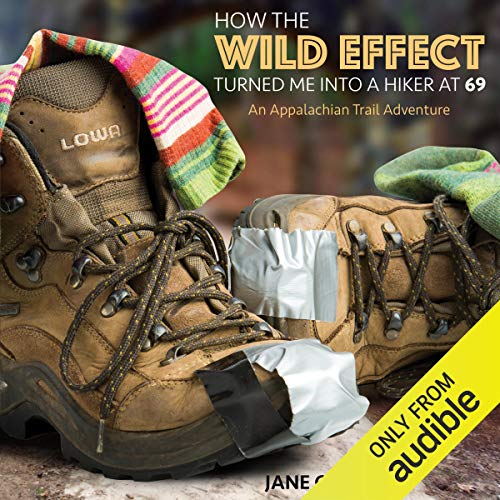 Best! How the Wild Effect Turned Me into a Hiker at 69: An Appalachian Trail Adventure K.I.N.D.L.E