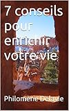 7 conseils pour enrichir votre vie (Les Indispensables t. 1) (French Edition) by