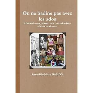 On Ne Badine Pas Avec Les Ados 2 Adolescence positive - 51N5eA6GPLL. SS300