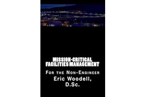 Mission-Critical Facilities Management: For the Non-Engineer