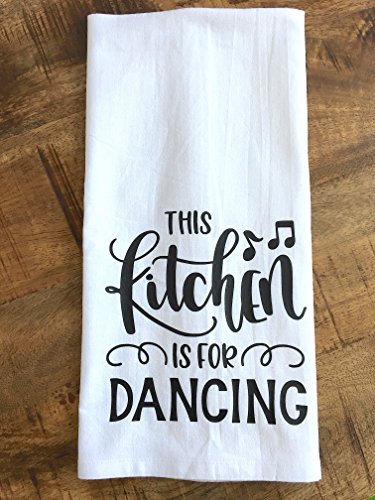 Flour Sack Towel - This Kitchen Is For Dancing - Dish Cloth