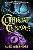 Cutthroat Crusades (The Plundered Chronicles Book 4)