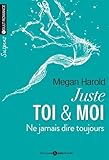 Juste toi & moi, Tome 2 : Ne jamais dire toujours by