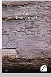 Les Anciens Terrestres II (French Edition) by