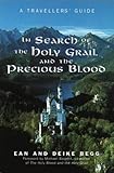 In Search of The Holy Grail And The Precious Blood by 